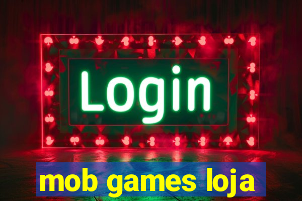 mob games loja